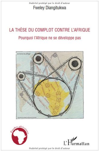 La  thèse du complot contre l'Afrique