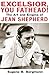 Excelsior, You Fathead!: The Art and Enigma of Jean Shepherd (Applause Books) by Eugene B. Bergmann