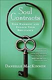 Soul Contracts: Find Harmony and Unlock Your Brilliance by Danielle MacKinnon