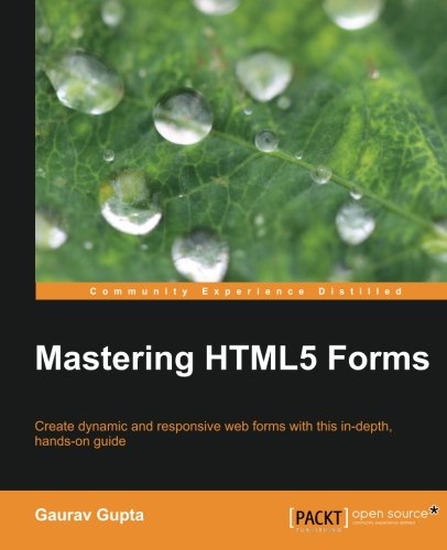 Mastering HTML5 Forms