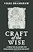 Craft of the Wise: A Practical Guide to Paganism and Witchcraft by Vikki Bramshaw