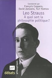 Leo Strauss, à quoi sert la philosophie politique ?