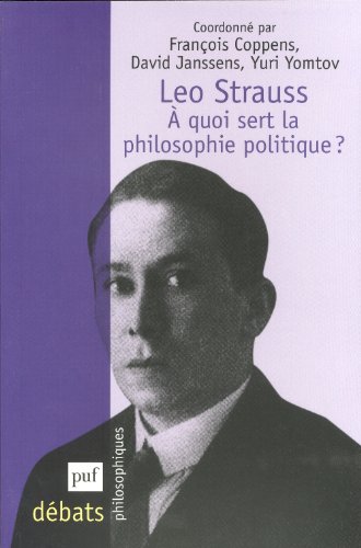 Leo Strauss, à quoi sert la philosophie politique ?