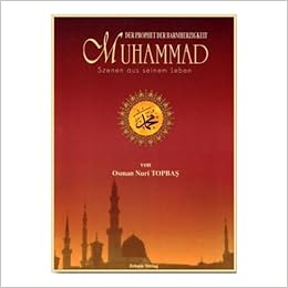 Der Prophet Der Barmherzigkeit Muhammad Szenen Aus Seinem - 