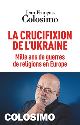 La Crucifixion de l’Ukraine