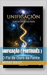 Livro Unificação ( Português ) : O Fio de Ouro da Fonte