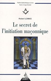 Le secret de l'initiation maçonnique