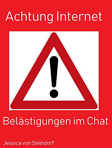 Amazon Com Achtung Internet Belastigungen Im Chat German
