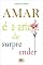 Livro AMAR É A ARTE DE SURPREENDER