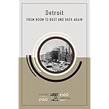 Detroit: From Boom to Bust and Back Again (HistoryIn60)