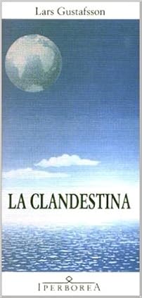 Lars Gustafsson - La clandestina (1999)