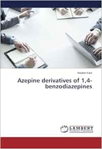 Azepine Derivatives Of 1 4 Benzodiazepines Navjeet Kaur - 