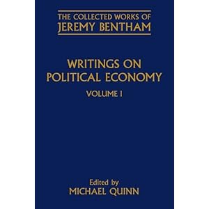 1: Writings on Political Economy: Volume I (The Collected Works of Jeremy Bentham)