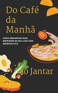 Livro Receitas Fits: Do café da manhã ao jantar