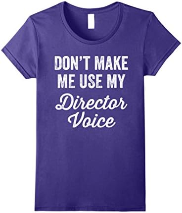 Womens Don't Make Me Use My Director Voice T-Shirt Funny Theatre Medium Purple