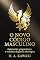 Livro O Novo Código Masculino : Autonomia, pragmatismo e vida fora da guerra ideológica (Coleção O Código do Homem Moderno Livro 8)