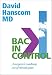Back in Control: A Surgeon's Roadmap Out of Chronic Pain, 2nd Edition by Dr. David Hanscom
