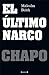 El último narco (B de Books) (NARCOTRAFICO) (Spanish Edition)