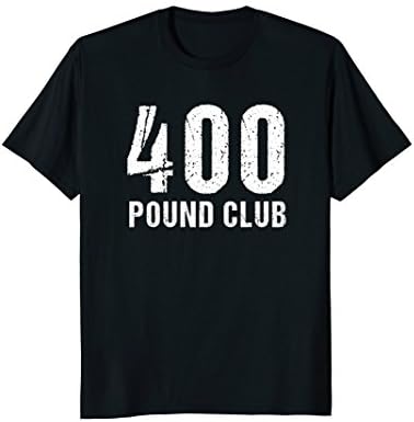 Deadlift ShirtsDeadlift Tshirt | 400 Pound Club Shirt for Deadlifting