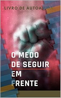 Livro O medo de seguir em frente