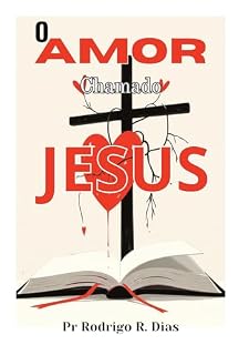 Livro O AMOR CHAMADO JESUS