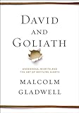 "David and Goliath - Underdogs, Misfits, and the Art of Battling Giants" av Malcolm Gladwell