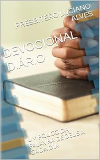 Livro DEVOCIONAL DIÁRIO: UM POUCO DA PALAVRA DE DEUS A CADA DIA