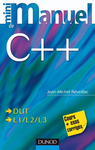 Mini-manuel de C++ : Cours + Exos corrigés by Jean-Michel Réveillac