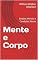Livro Mente de Corpo: Estados Mentais e Condições Físicas