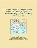 The 2007 Import and Export Market for
