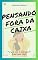 Livro Pensando Fora da Caixa (Opiniões e Metamorfoses perambulantes Livro 1)