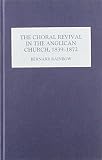 The Choral Revival in the Anglican Church, 1839-1872 (Studies in Church Music) by 