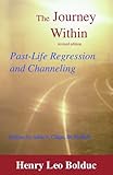 The Journey Within: Past-Life Regression and Channeling