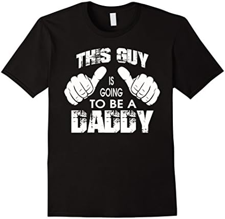 Men's This Guy Is Going To Be a Daddy Maternity Dad Fathers Medium Black