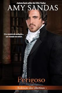 Livro Perigoso: Romance de época regencial (Redenção dos Libertinos Livro 2)