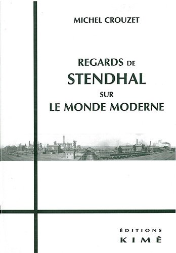 Regards de Stendhal sur le monde moderne