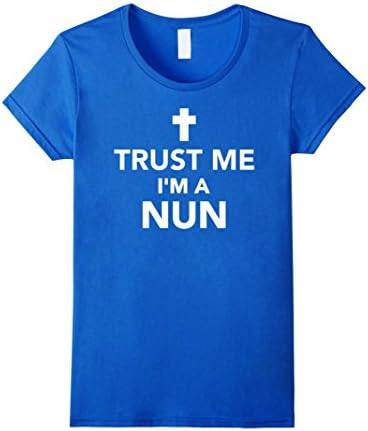 Women's Trust me I'm a nun T-Shirt Medium Royal Blue