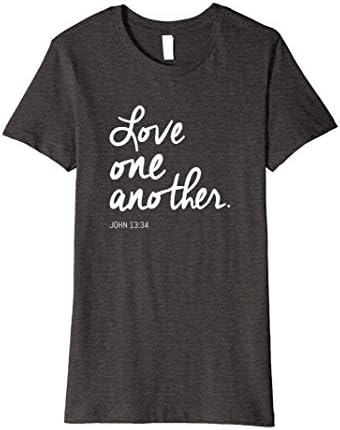 Womens Love One Another | John 13:34 Tee for Christians (Premium) Large Dark Heather