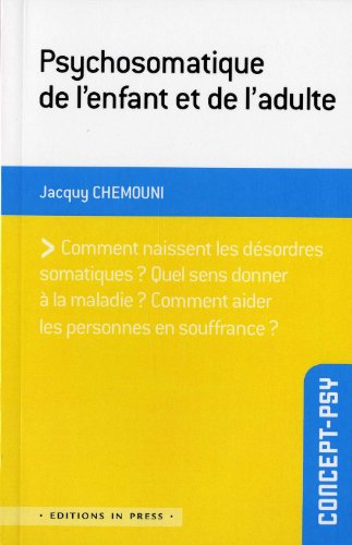 Psychosomatique de l'enfant et de l'adulte
