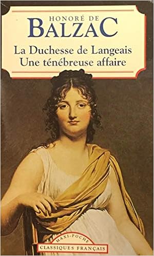 Amazon Fr La Duchesse De Langeais And Une Tenebreuse Affaire Balzac Honore De Livres