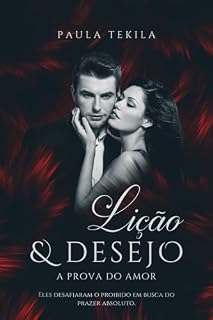 Livro Lição e desejo: A prova do amor