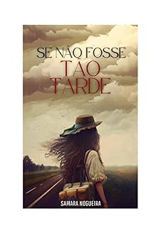 Livro Se Não Fosse Tão Tarde