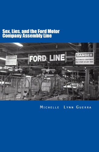 Sex, Lies, and the Ford Motor Company Assembly Line