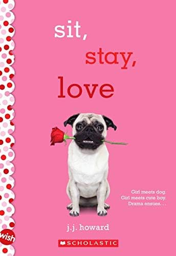 Sit, Stay, Love: A Wish Novel