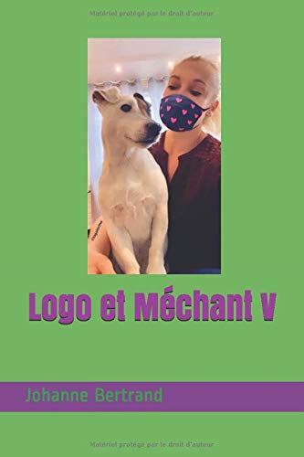 Amazon Fr Logo Et Mechant V Bertrand Johanne Livres