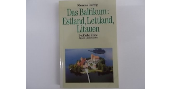 Baltikum Estland Lettland Litauen Livre En Allemand Ludwig Klemens 9783406351617 Amazon Com Books
