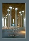 Performatism, or the End of Postmodernism, Eshelman, Raoul, 1888570415