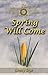 Spring Will Come (# 3 in the Bregdan Chronicles Historical Fiction Romance Series)