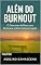 Livro ALÉM DO BURNOUT: O DESCANÇO DE DEUS PARA A ALMA SOBRECARREGADA: ALÉM DO BURNOUT: O DESCANSO DE DEUS PARA A ALMA SOBRECERREGADA