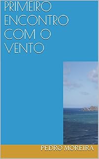 Livro PRIMEIRO ENCONTRO COM O VENTO: O ritual do menino